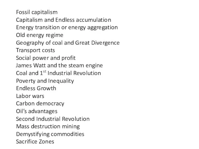 Fossil capitalism Capitalism and Endless accumulation Energy transition or energy