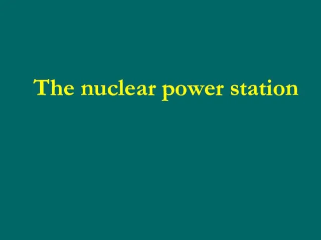 The nuclear power station