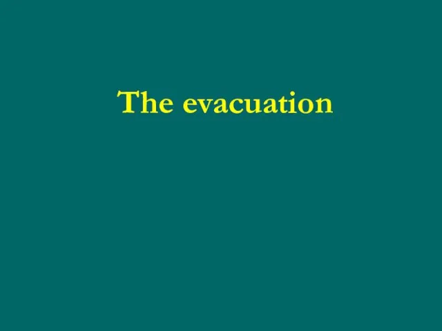 The evacuation