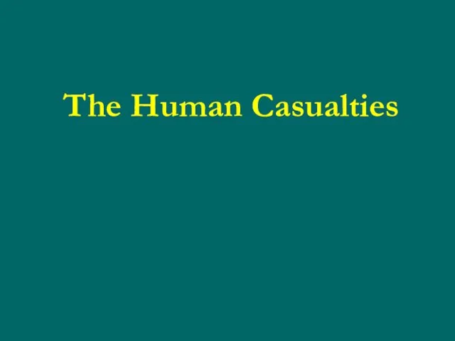 The Human Casualties