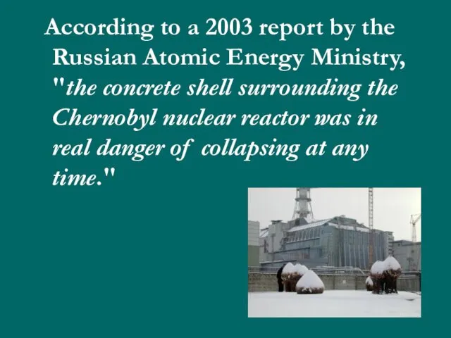 According to a 2003 report by the Russian Atomic Energy
