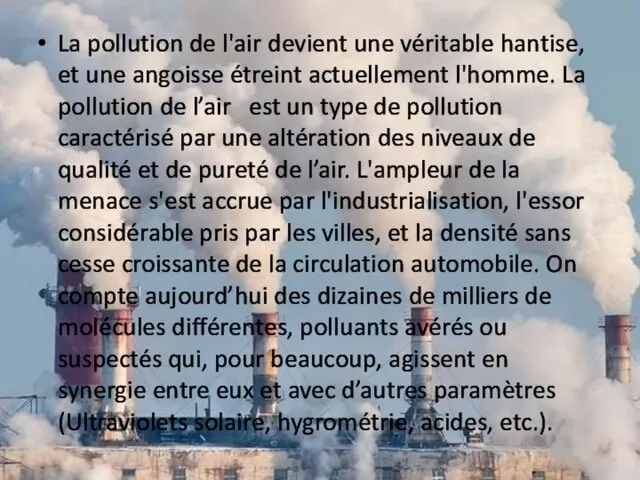 La pollution de l'air devient une véritable hantise, et une