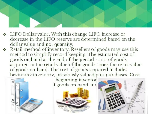 LIFO Dollar value. With this change LIFO increase or decrease