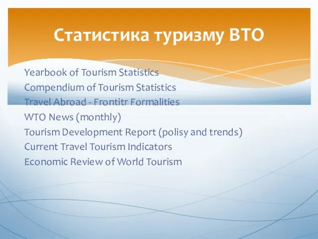 Yearbook of Tourism Statistics Compendium of Tourism Statistics Travel Abroad