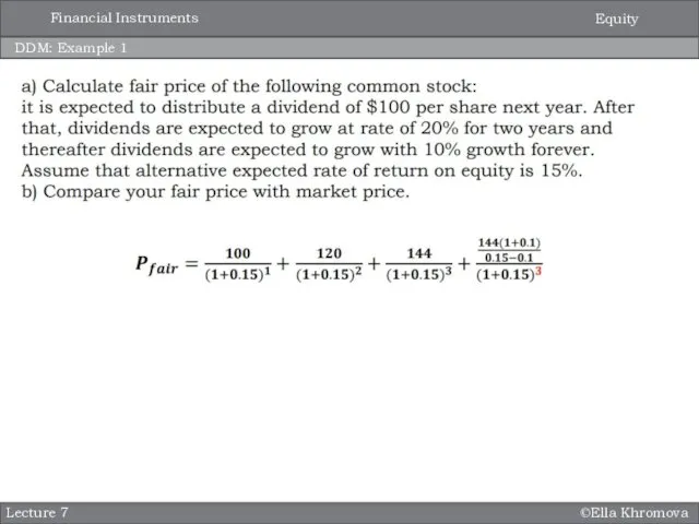 ©Ella Khromova DDM: Example 1 Lecture 7 Equity Financial Instruments