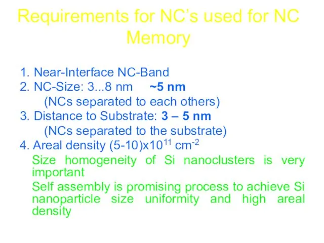 Requirements for NC’s used for NC Memory 1. Near-Interface NC-Band