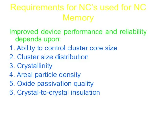 Requirements for NC’s used for NC Memory Improved device performance