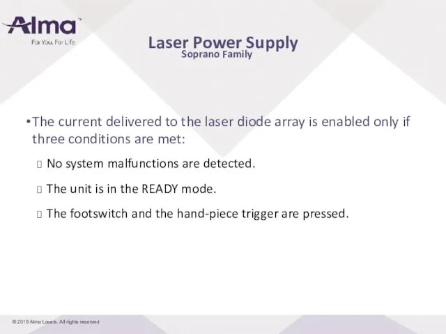 Soprano Family The current delivered to the laser diode array