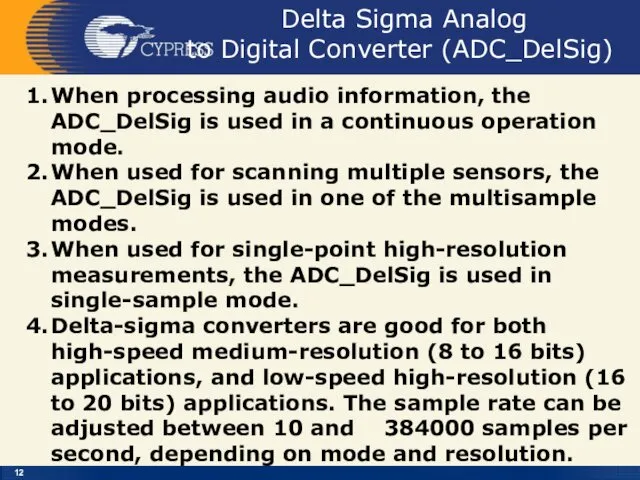 Delta Sigma Analog to Digital Converter (ADC_DelSig) When processing audio