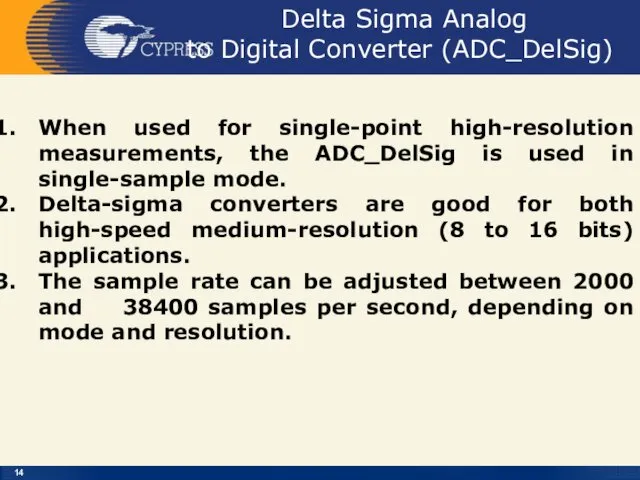 Delta Sigma Analog to Digital Converter (ADC_DelSig) When used for