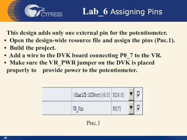 Lab_6 Assigning Pins This design adds only one external pin