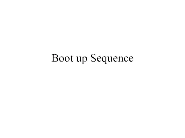 Boot up Sequence