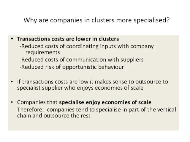 Why are companies in clusters more specialised? Transactions costs are lower in clusters