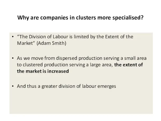 Why are companies in clusters more specialised? “The Division of Labour is limited