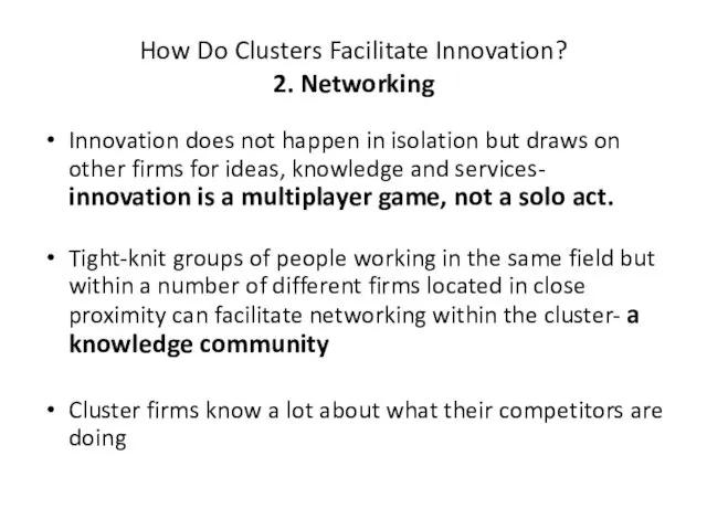 How Do Clusters Facilitate Innovation? 2. Networking Innovation does not happen in isolation