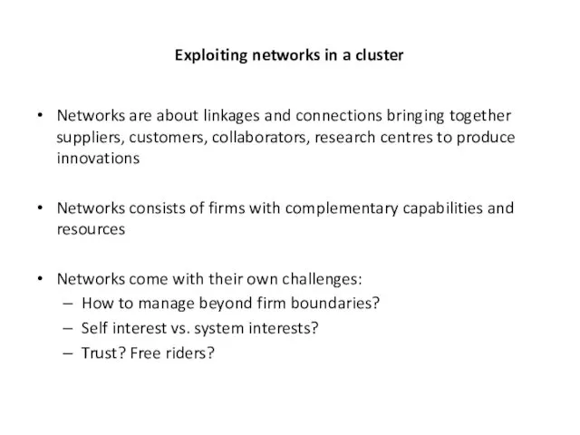 Exploiting networks in a cluster Networks are about linkages and connections bringing together