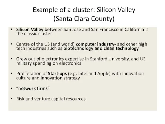 Example of a cluster: Silicon Valley (Santa Clara County) Silicon Valley between San