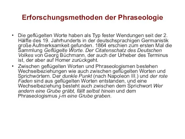 Erforschungsmethoden der Phraseologie Die geflügelten Worte haben als Typ fester