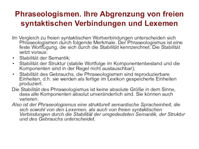 Phraseologismen. Ihre Abgrenzung von freien syntaktischen Verbindungen und Lexemen Im