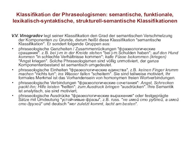 Klassifikation der Phraseologismen: semantische, funktionale, lexikalisch-syntaktische, strukturell-semantische Klassifikationen V.V. Vinogradov