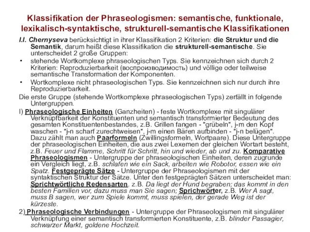 Klassifikation der Phraseologismen: semantische, funktionale, lexikalisch-syntaktische, strukturell-semantische Klassifikationen I.I. Chernyseva
