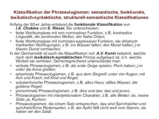 Klassifikation der Phraseologismen: semantische, funktionale, lexikalisch-syntaktische, strukturell-semantische Klassifikationen Anfang der