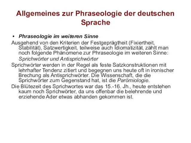 Allgemeines zur Phraseologie der deutschen Sprache Phraseologie im weiteren Sinne