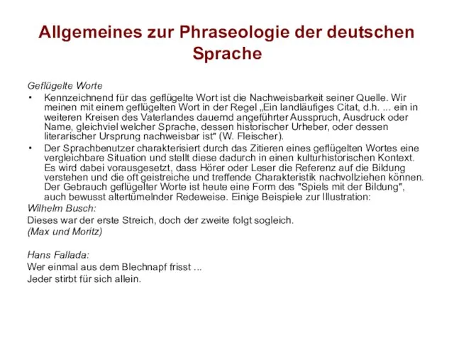Allgemeines zur Phraseologie der deutschen Sprache Geflügelte Worte Kennzeichnend für