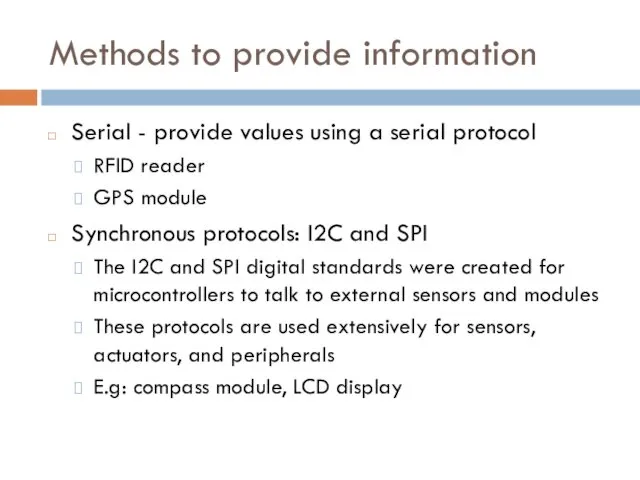 Methods to provide information Serial - provide values using a