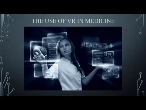 THE USE OF VR IN MEDICINE