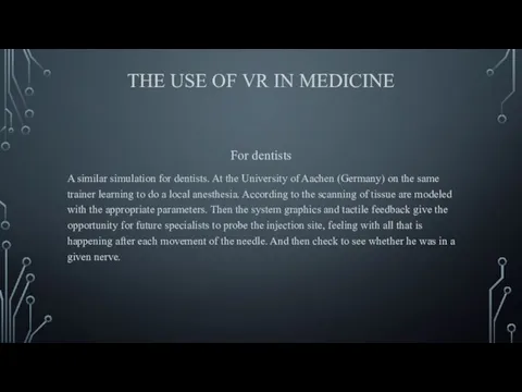 THE USE OF VR IN MEDICINE For dentists A similar