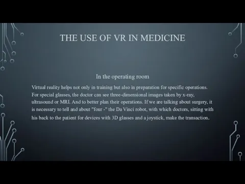 THE USE OF VR IN MEDICINE In the operating room