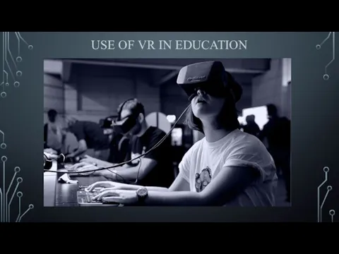 USE OF VR IN EDUCATION