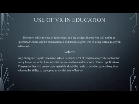 USE OF VR IN EDUCATION However, while the use of