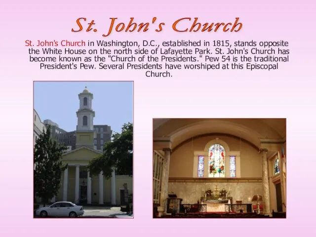 St. John's Church in Washington, D.C., established in 1815, stands opposite the White