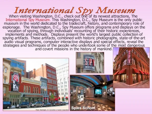 When visiting Washington, D.C., check out one of its newest attractions, The International