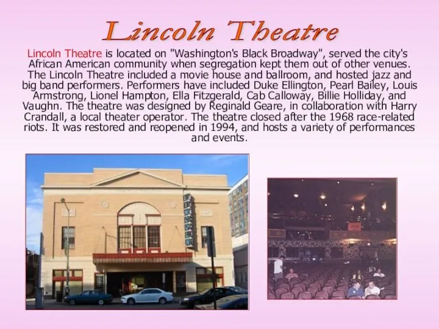 Lincoln Theatre is located on "Washington's Black Broadway", served the city's African American