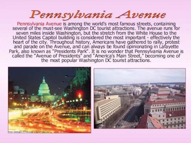 Pennsylvania Avenue is among the world's most famous streets, containing several of the