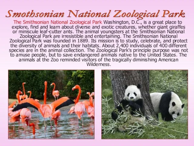 The Smithsonian National Zoological Park Washington, D.C., is a great