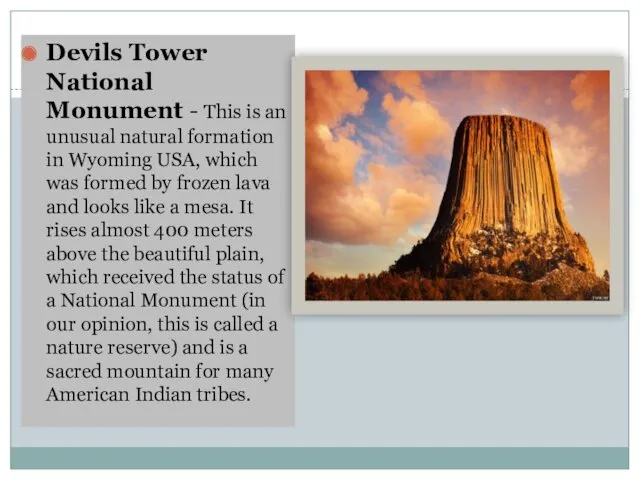 Devils Tower National Monument - This is an unusual natural