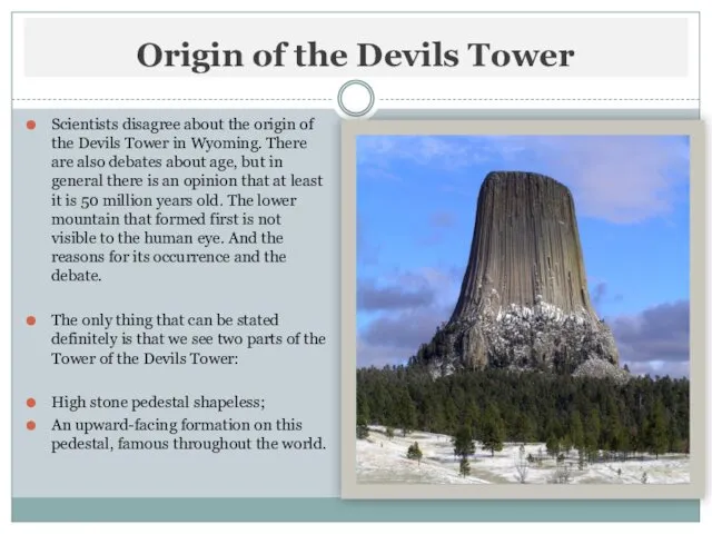 Origin of the Devils Tower Scientists disagree about the origin