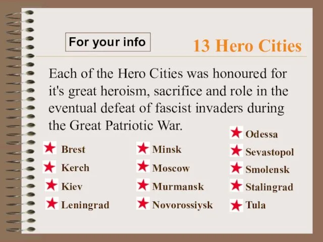 Each of the Hero Cities was honoured for it's great