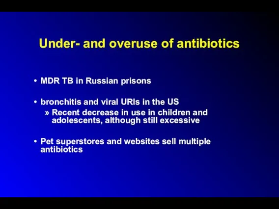 Under- and overuse of antibiotics MDR TB in Russian prisons