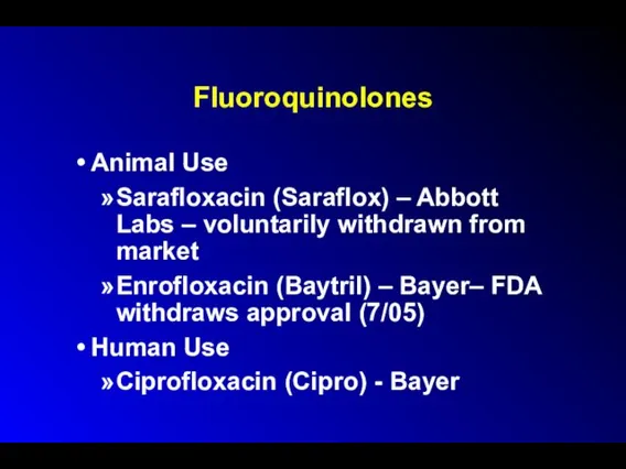 Fluoroquinolones Animal Use Sarafloxacin (Saraflox) – Abbott Labs – voluntarily