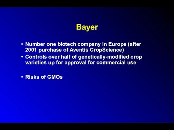 Bayer Number one biotech company in Europe (after 2001 purchase