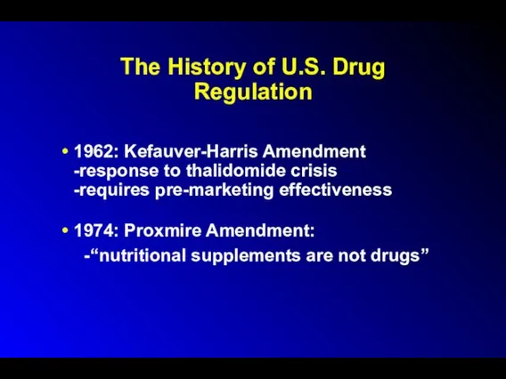 The History of U.S. Drug Regulation 1962: Kefauver-Harris Amendment -response