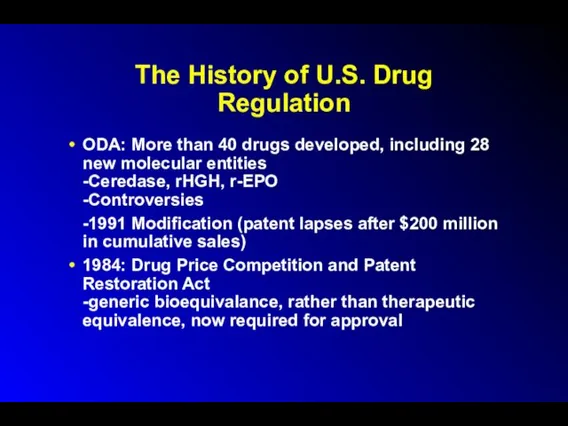 The History of U.S. Drug Regulation ODA: More than 40