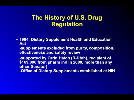 The History of U.S. Drug Regulation 1994: Dietary Supplement Health