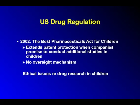 US Drug Regulation 2002: The Best Pharmaceuticals Act for Children