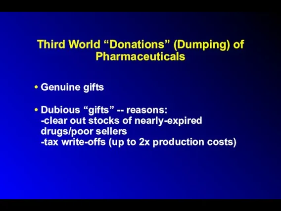 Third World “Donations” (Dumping) of Pharmaceuticals Genuine gifts Dubious “gifts”